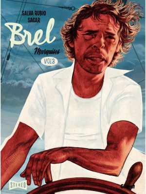 Brel - Une vie à mille temps tome 3