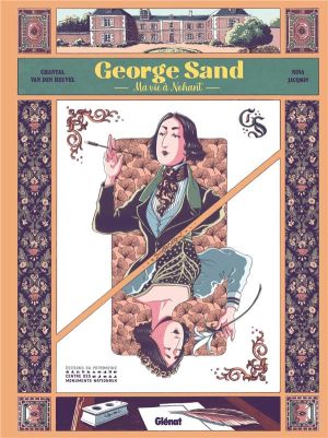 George Sand - Ma vie à Nohant