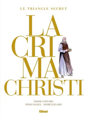 Le triangle secret - Lacrima Christi - intégrale