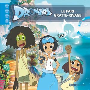 Droners - Le pari gratte-rivage