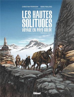 Les hautes solitudes - voyage en pays Golok tome 1 Les hautes solitudes - voyage en pays Golok tome 1