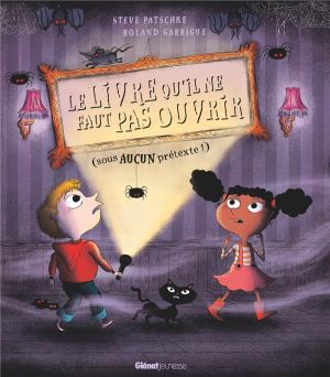 Le livre qu'il ne faut pas ouvrir (sous aucun prétexte !)