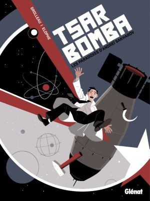 Tsar Bomba - Les paradoxes d'Andreï Sakharov
