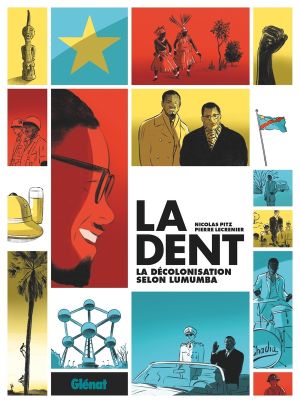 La Dent - La décolonisation selon Lumumba