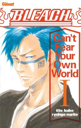 Bleach (roman) - Can't fear your own world tome 1