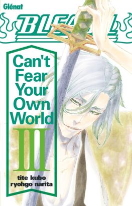 Bleach (roman) - Can't fear your own world tome 3