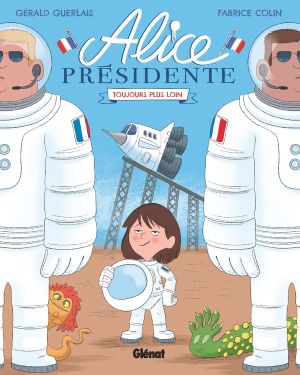 Alice présidente tome 3