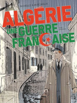 Algérie, une guerre française tome 4