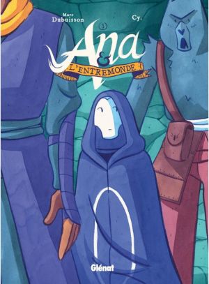 Ana et l'entremonde tome 3