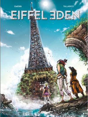 Eiffel-Eden tome 1 Eiffel-Eden tome 1