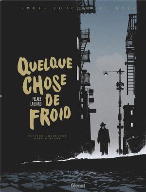 Quelque chose de froid (édition noir et blanc)