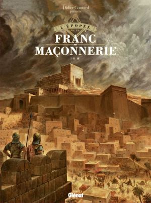 L'épopée de la franc-maçonnerie - coffret tomes 1 à 3 L'épopée de la franc-maçonnerie - coffret tomes 1 à 3