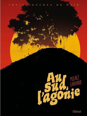 Au sud, l'agonie (édition n&b)