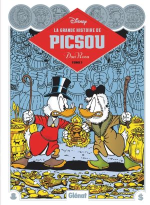 La grande histoire de Picsou par Don Rosa tome 1 La grande histoire de Picsou par Don Rosa tome 1