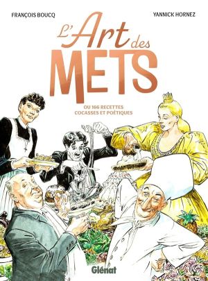 L'art des mets - Ou 166 recettes cocasses et poétiques
