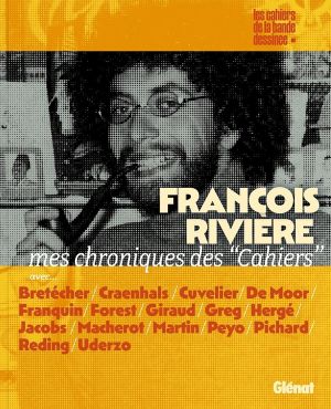 François Rivière - Mes chroniques des cahiers, articles et analyses François Rivière - Mes chroniques des cahiers, articles et analyses