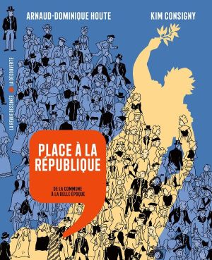 Place à la république - De la commune à la belle époque Place à la république - De la commune à la belle époque