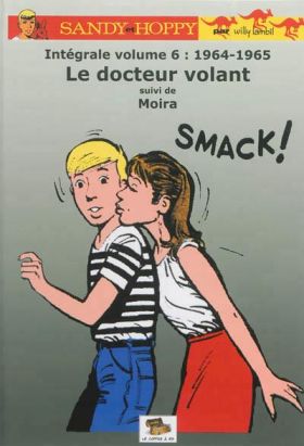 Sandy et Hoppy - intégrale tome 6 - le docteur volant - Moira - 1964-1965