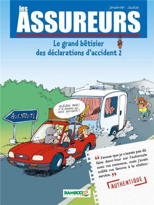 les assureurs tome 2 - le grand bêtisier des déclarations d'accident