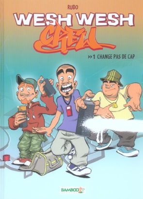 Wesh wesh crew tome 1 - change pas de cap