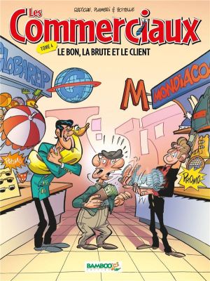 les commerciaux tome 4 - le bon, la brute et le client
