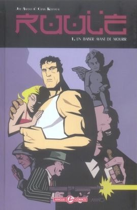 Ruule tome 1 - Un baiser avant de mourir
