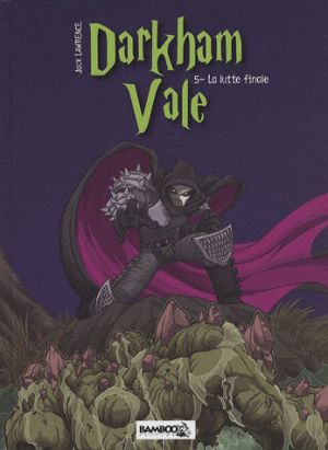 darkham vale tome 5 - la lutte finale