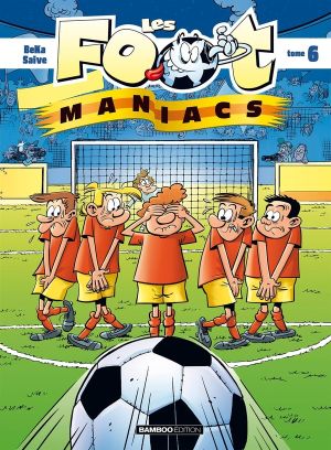 les footmaniacs tome 6