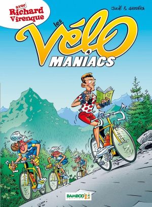 les vélomaniacs tome 4 - avec richard virenque