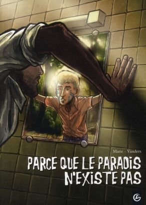 parce que le paradis n'existe pas
