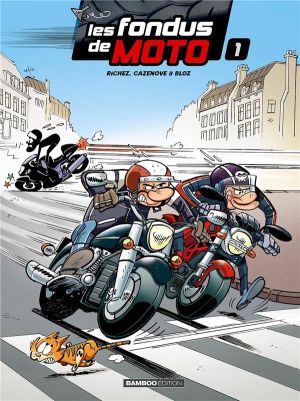 les fondus de  moto tome 1