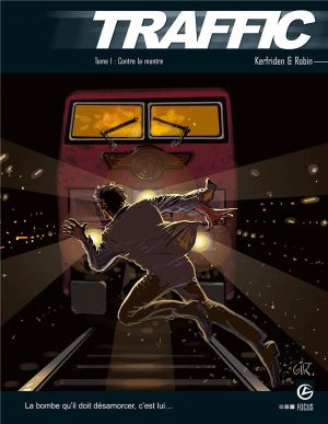traffic tome 1 - contre la montre
