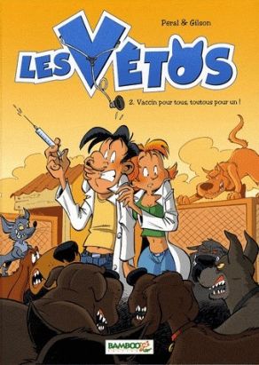les vétos tome 2 - vaccin pour tous, toutous pour un !