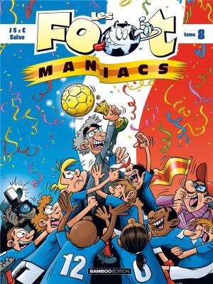 les footmaniacs tome 8