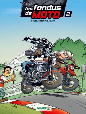 les fondus de moto tome 2