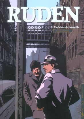 ruden tome 1 - l'or blanc de marseille