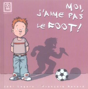 moi, j'aime pas le foot