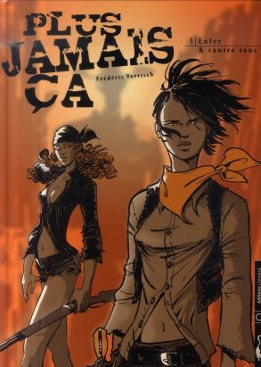 plus jamais ça tome 3 - enfer et contre tous