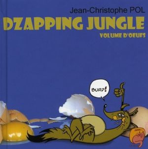 dzapping jungle tome 2 - volume d'oeufs