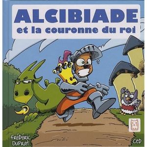 alcibiade didascaux ; et la couronne du roi