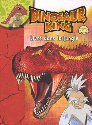 dinosaur king tome 4 - livré dans la jungle