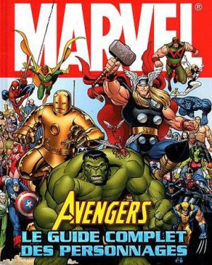 Avengers ; le guide complet des personnages (édition 2012)