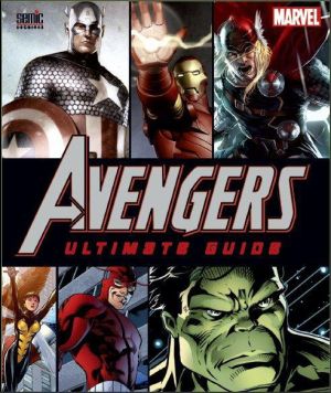 Avengers ; le guide ultime