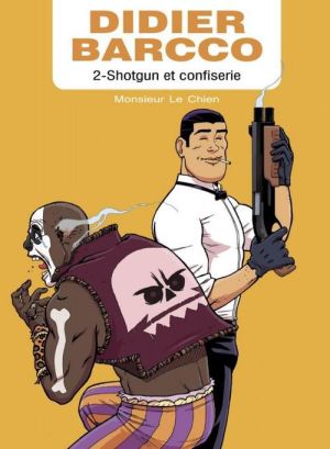 Didier Barcco tome 2 - shotgun et confiserie