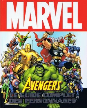 Avengers ; le guide complet des personnages
