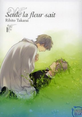 seule la fleur sait tome 1