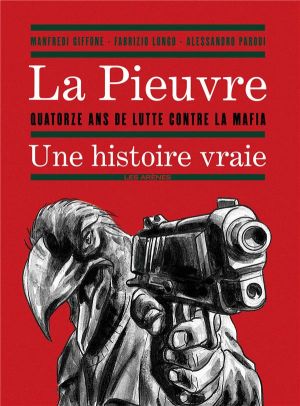 la pieuvre ; quatorze ans de lutte contre la mafia