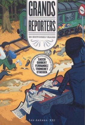 Grands Reporters ; 20 Histoires Vraies