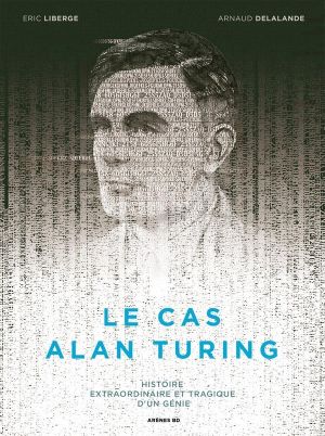 Le cas Alan Turing Le cas Alan Turing