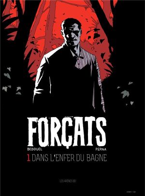 Forçats tome 1